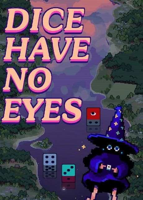 Dice Have No Eyes