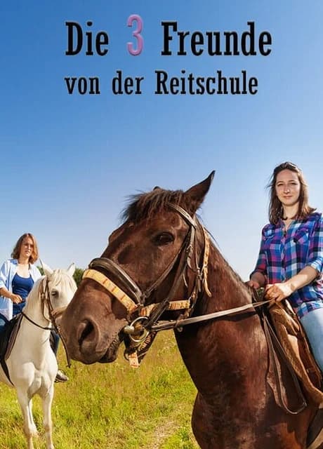 Die drei Freunde von der Reitschule