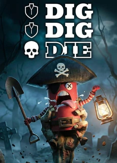 Dig, Dig, Die