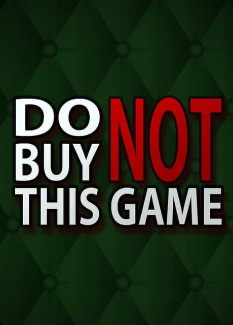 Do Not Buy This Game