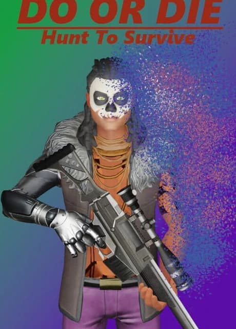 Do or Die: Hunt to Survive