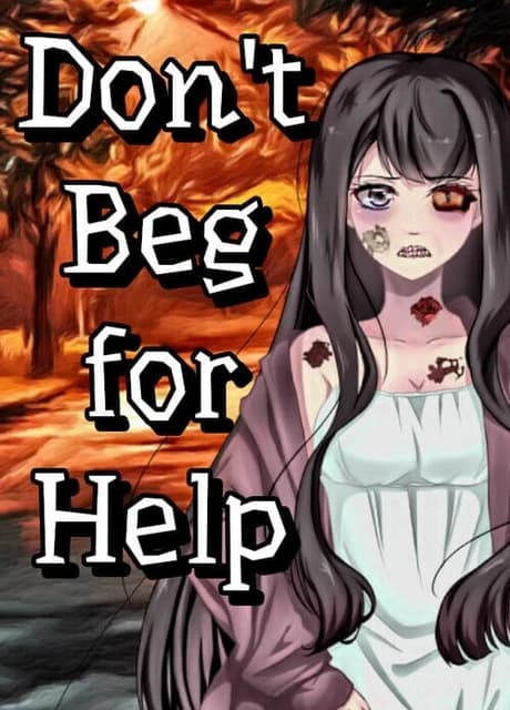 Don't Beg for Help