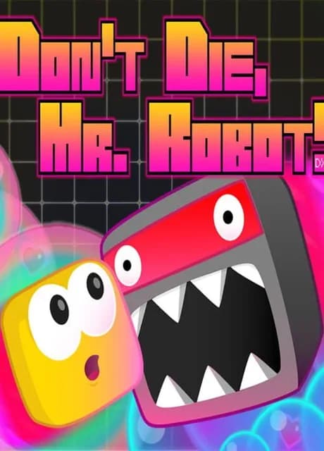 Don't Die Mr Robot! DX