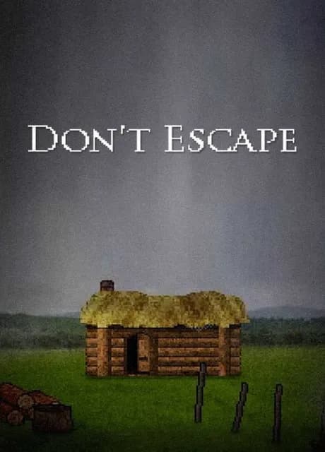 Don't Escape