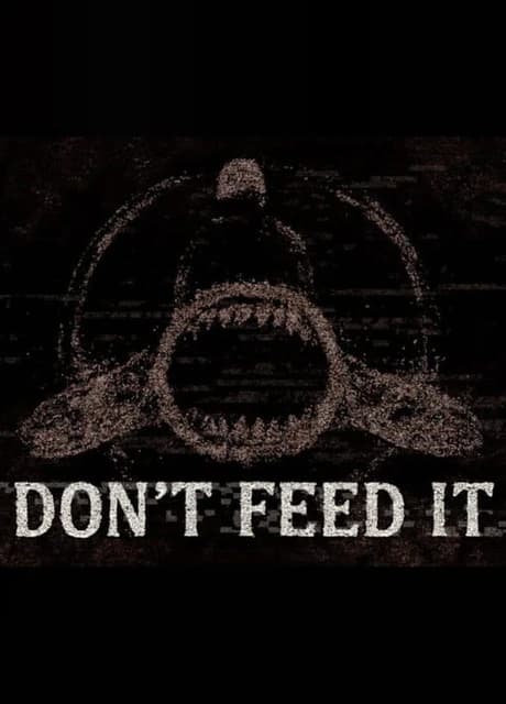 Don't Feed It