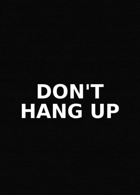 Don´t Hang Up