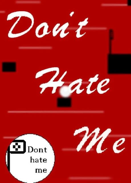 Don't Hate Me