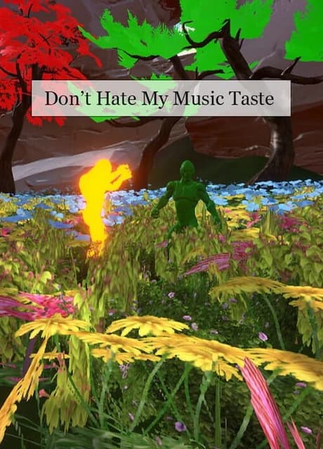Don't Hate My Music Taste