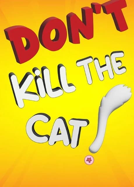 Don't Kill the Cat