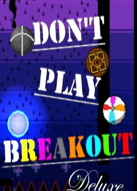 Don't Play Breakout Deluxe