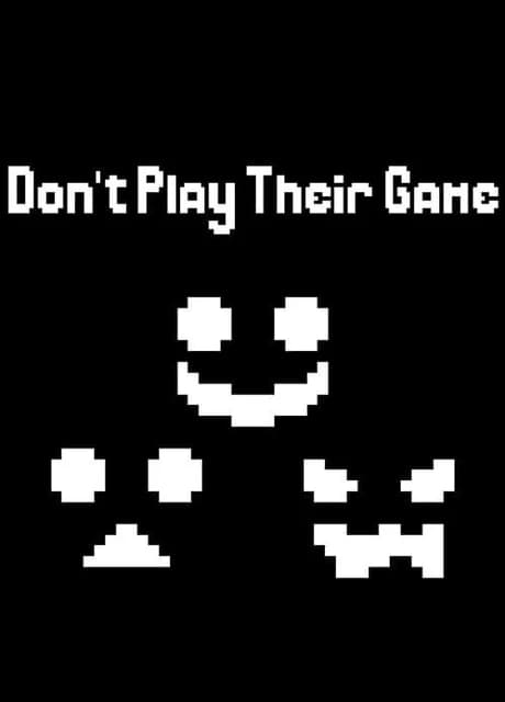 Don't Play Their Game