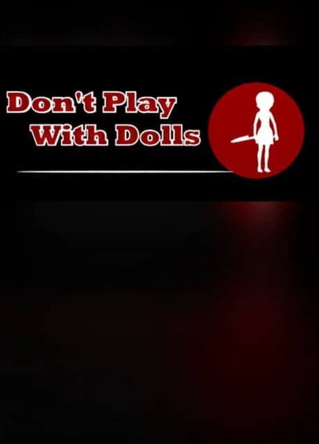 Don't Play With Dolls