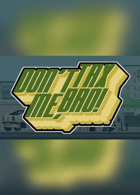 Don't Tax Me, Bro!