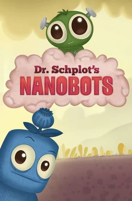Dr. Schplot's Nanobots
