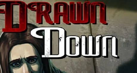Drawn Down
