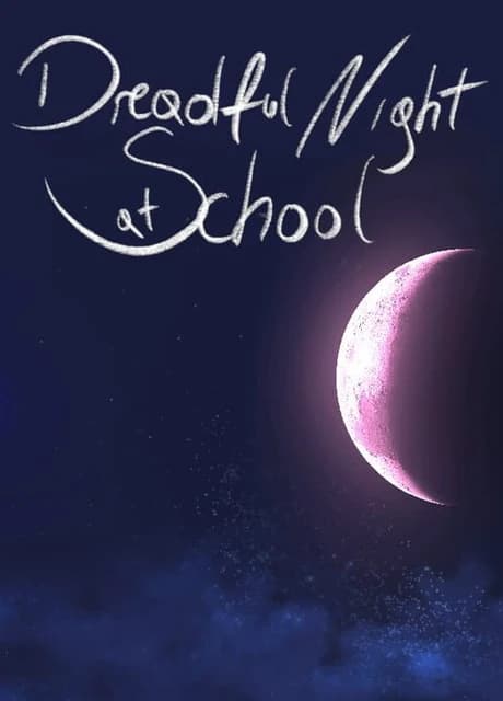 Dreadful Night at School