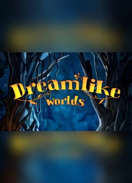 Dreamlike Worlds