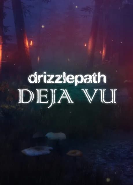 Drizzlepath: Deja Vu
