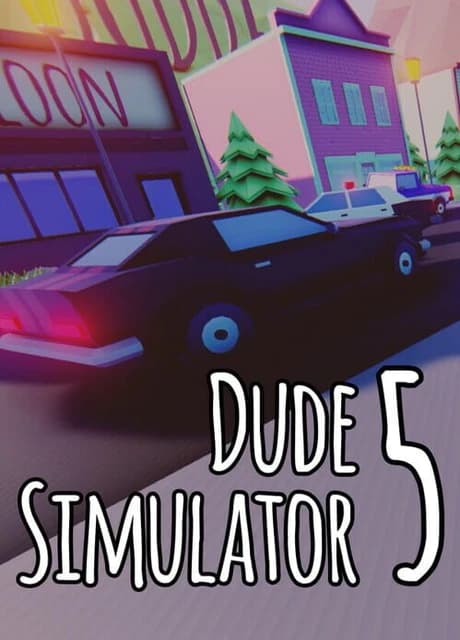 Dude Simulator 5
