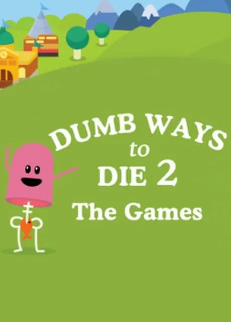 Dumb Ways to Die 2: The Games