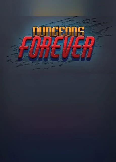 Dungeons Forever