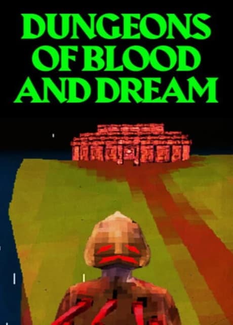 Dungeons of Blood and Dream
