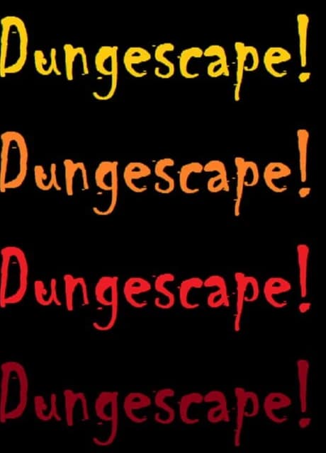 Dungescape!
