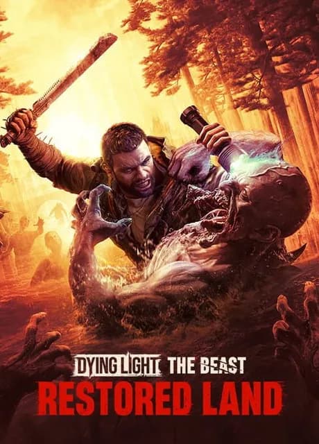 Dying Light: The Beast Restored Land