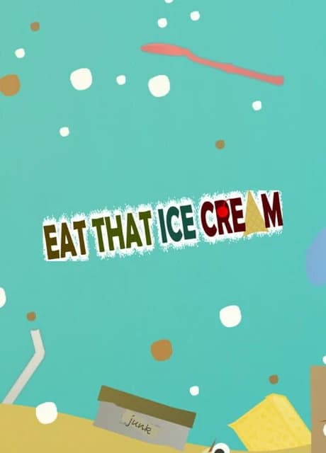 Eat That Ice Cream