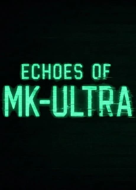 Echoes of MK-ULTRA