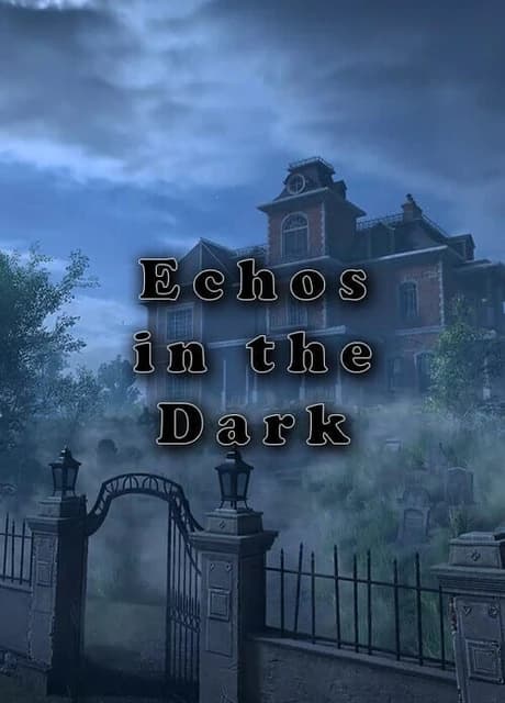 Echos in the Dark