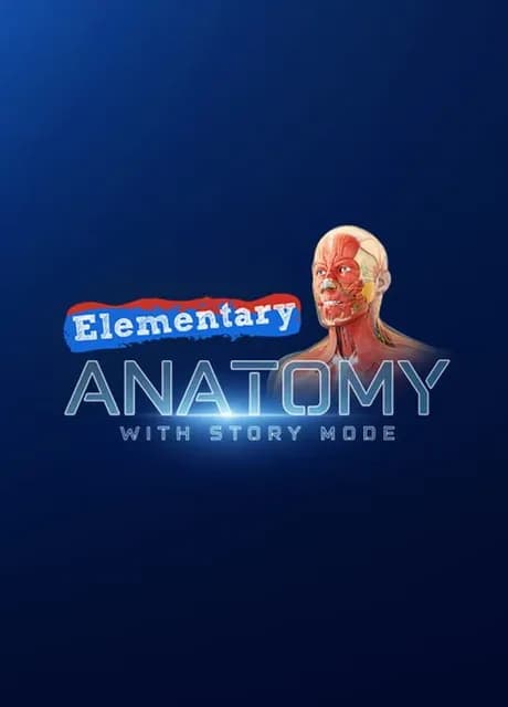 Elementary Anatomy: With Story Mode