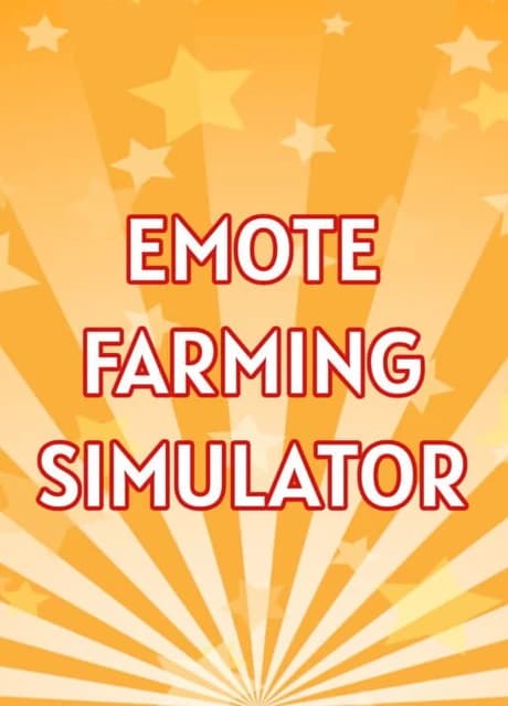 Emote Farming Simulator