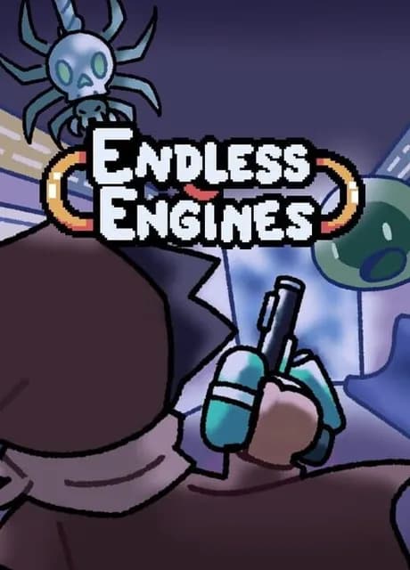 Endless Engines
