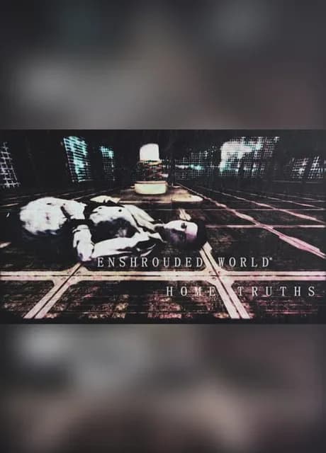 Enshrouded World: Home Truths