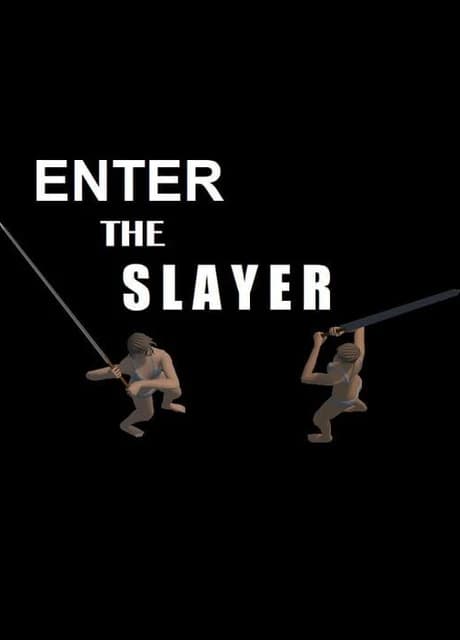 Enter the Slayer