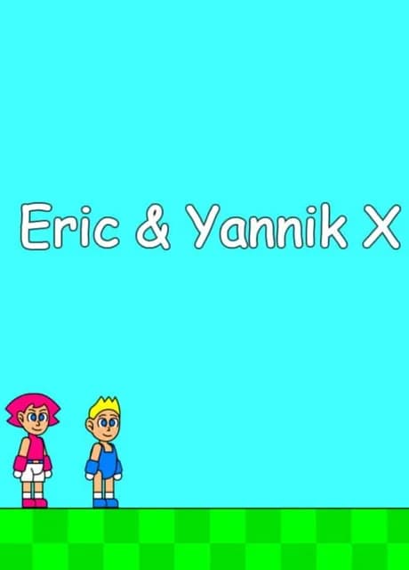 Eric & Yannik X