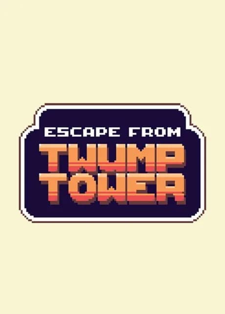 Escape From Twump Tower