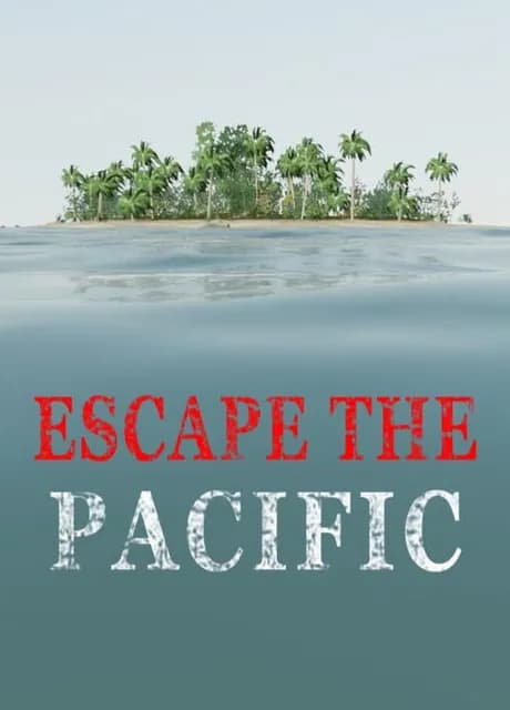 Escape the Pacific