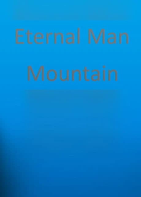 Eternal Man: Mountain