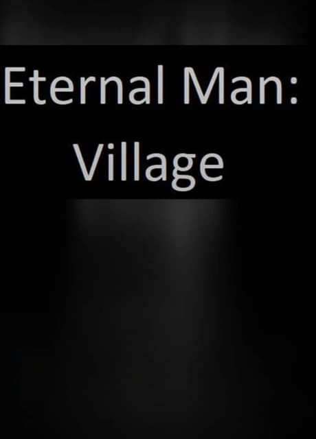 Eternal Man: Village