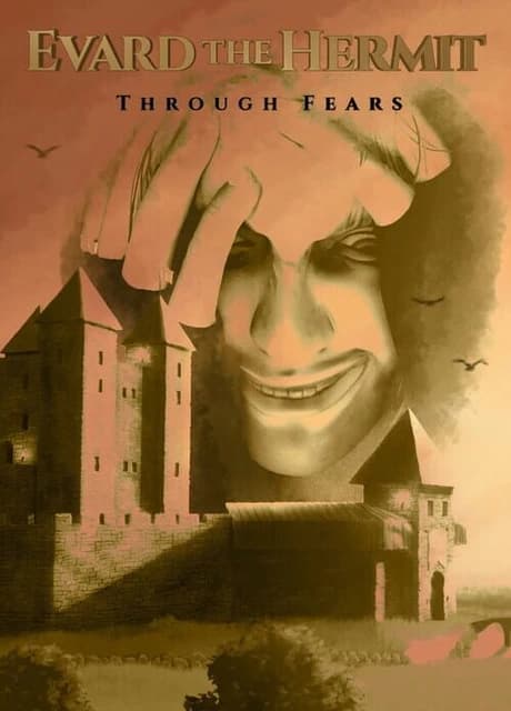 Evard the Hermit: Through Fears