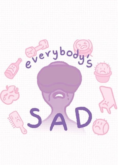 Everybody's Sad