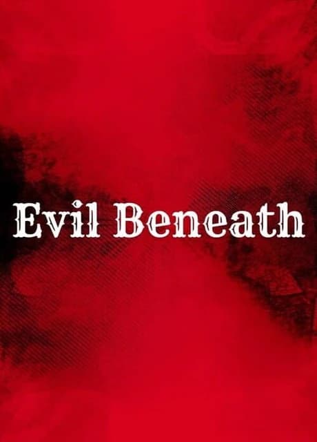 Evil Beneath