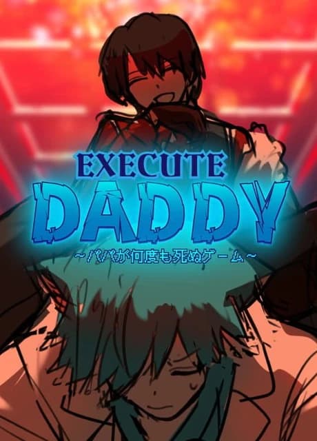 Execute Daddy: Papa ga Nandemo Shinu Game