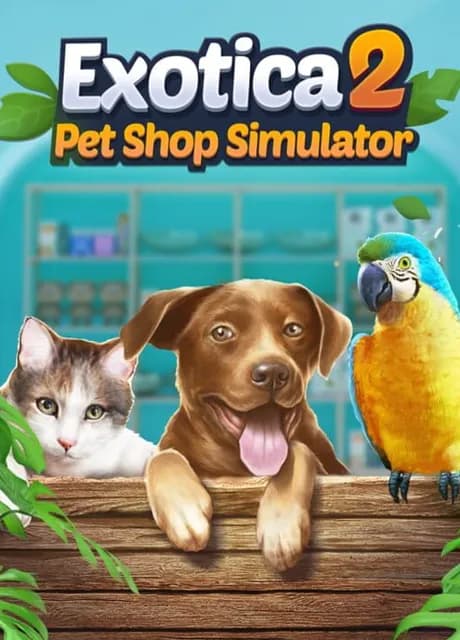 Exotica 2: Pet Shop Simulator