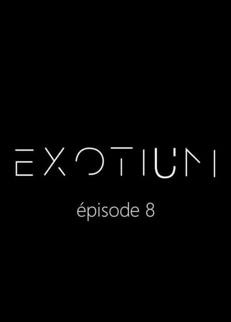 Exotium: Episode 8