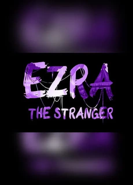 Ezra: The Stranger