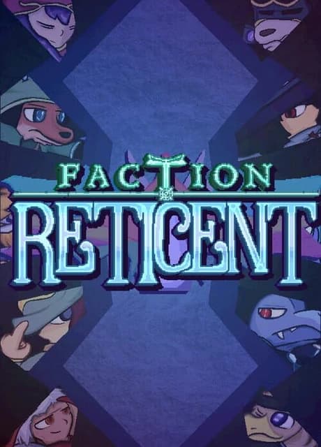 Faction Reticent