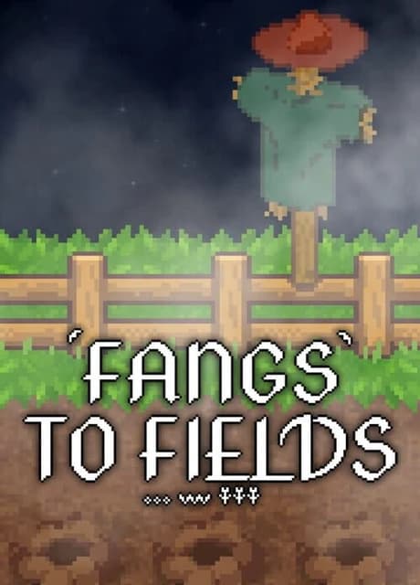 Fangs to Fields
